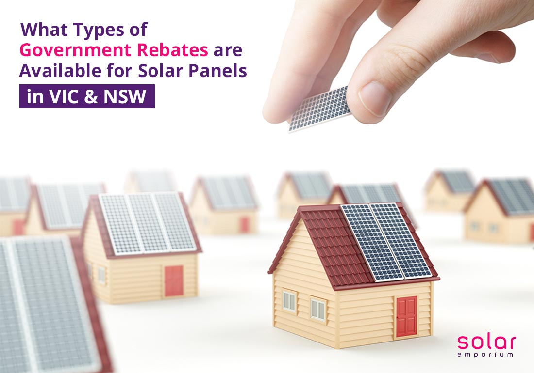 What Types of Government Rebates are Available for Solar Panels in VIC & NSW