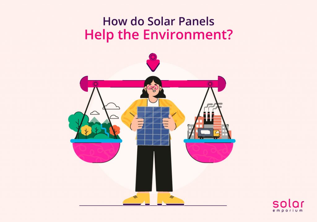 How do Solar Panels help the Environment