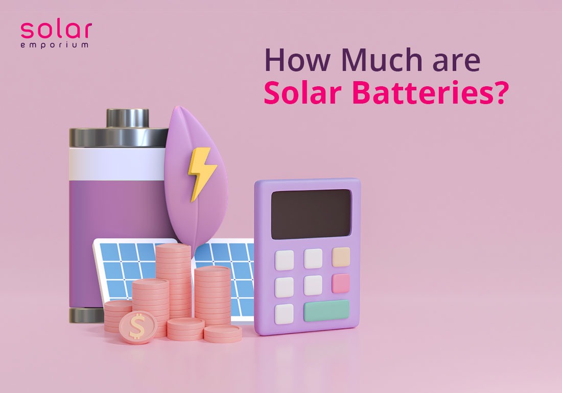 how-much-are-solar-batteries-cost-of-battery-solar-emporium