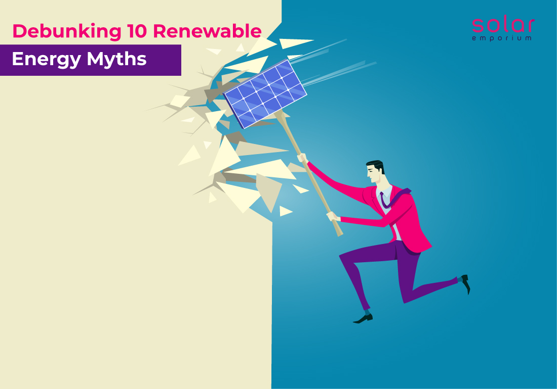 Debunking 10 Renewable Energy Myths