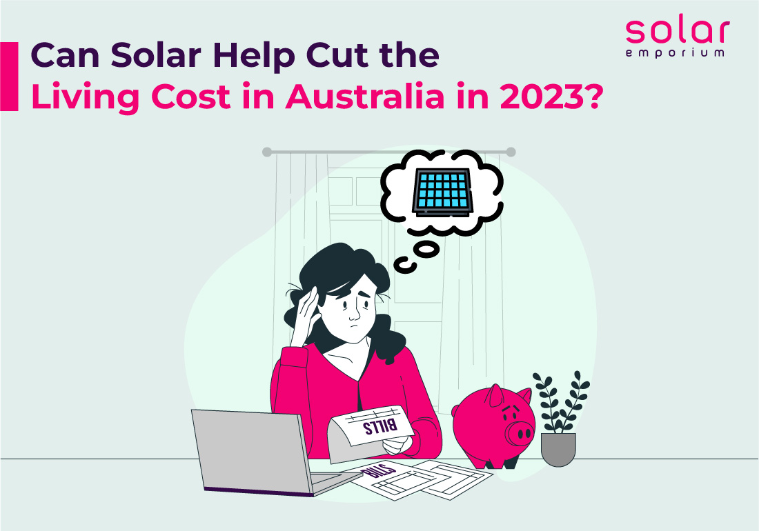 Can Solar Help Cut The Living Cost In Australia In 2023