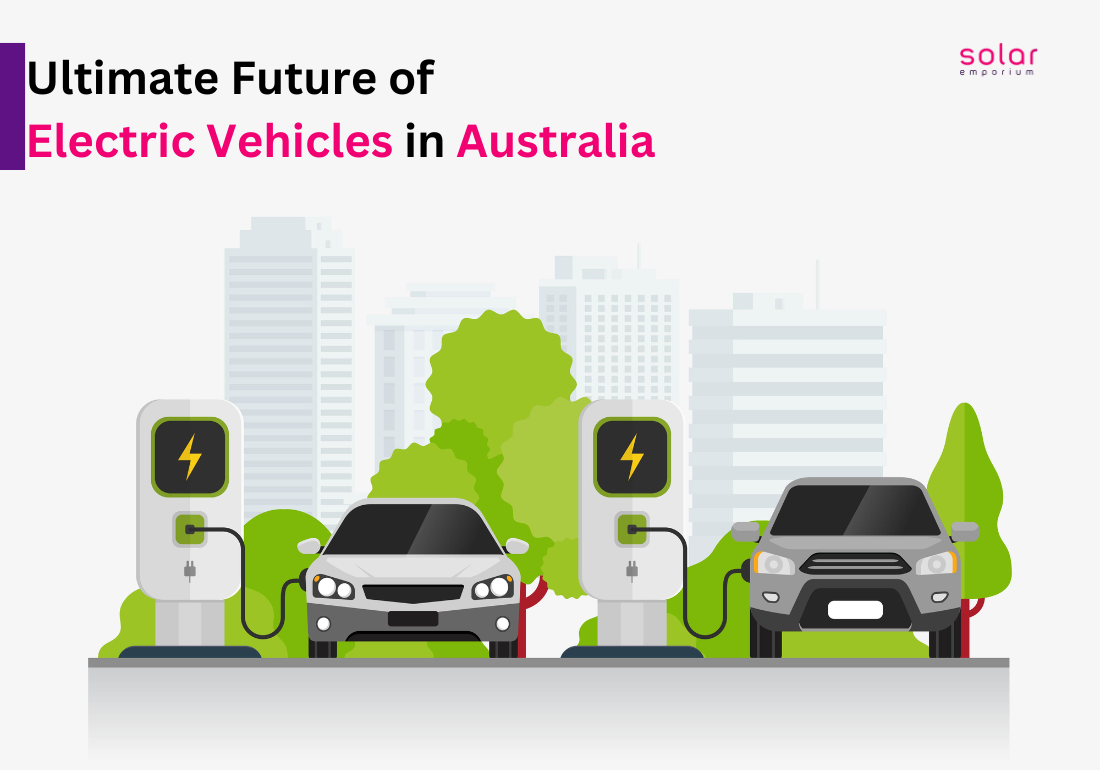 Ultimate Future Of Electric Vehicles in Australia