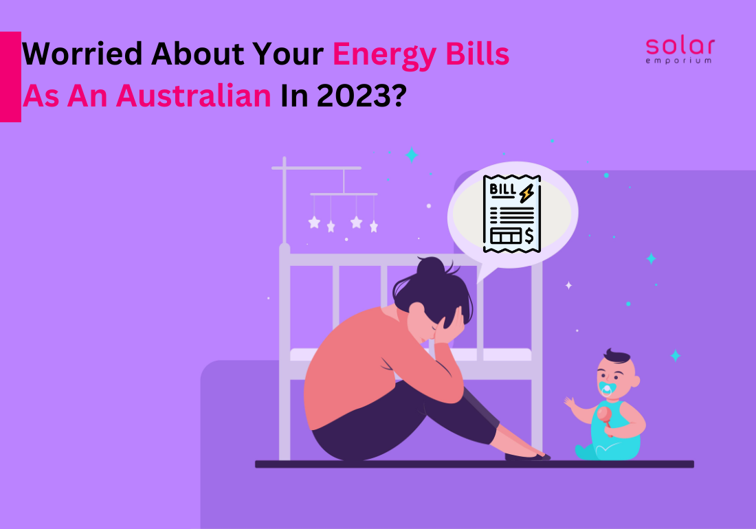Worried About Your Energy Bills As An Australian In 2023