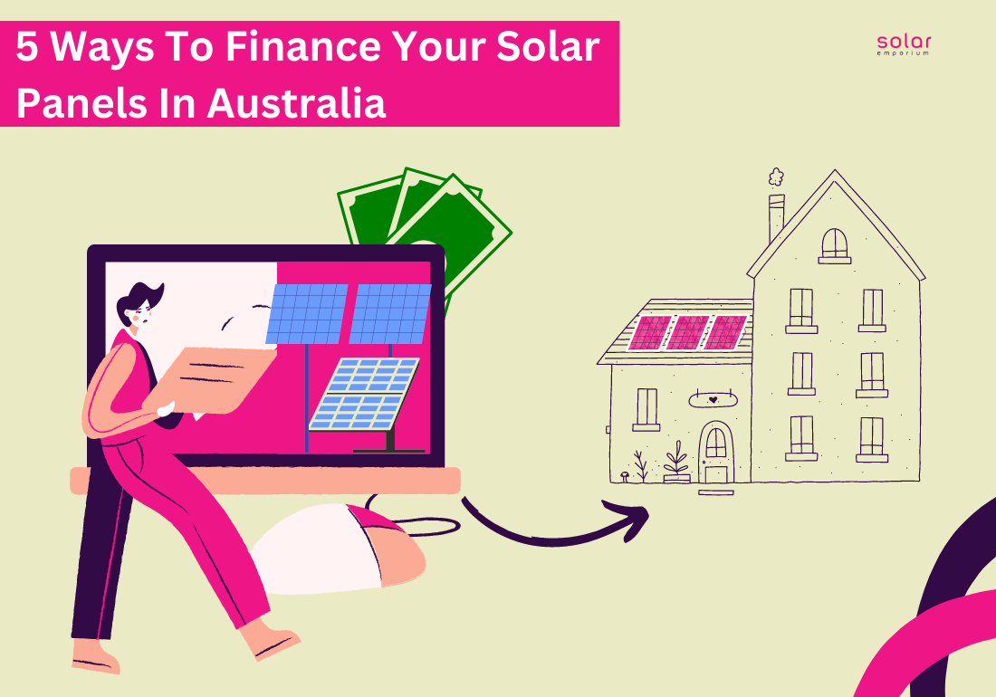 5 Ways To Finance Your Solar Panels In Australia