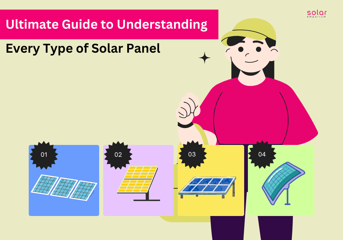 Ultimate Guide To Understanding Every Type Of Solar Panel