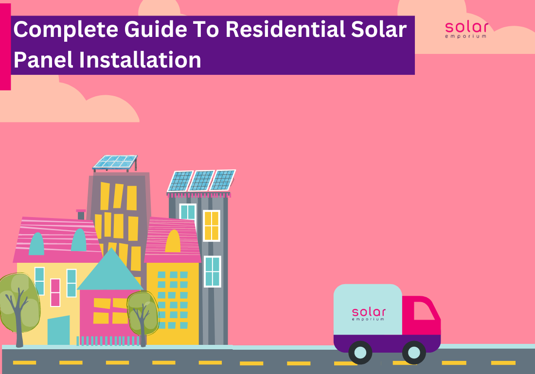 Complete Guide To Residential Solar Panel Installation