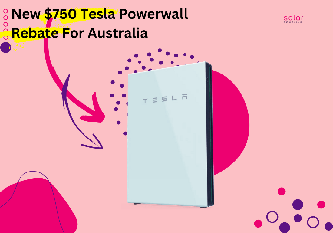 New 750 Tesla Powerwall Rebate for Australia