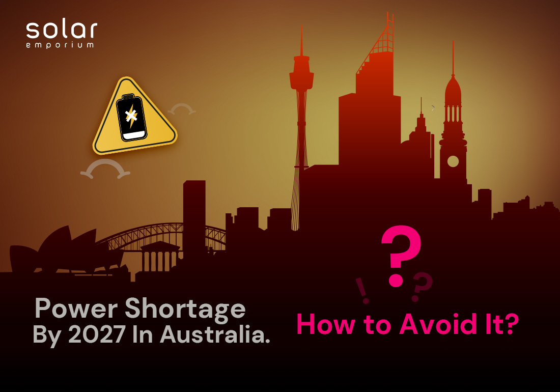 Power Shortage By 2027 In Australia And How to Avoid It