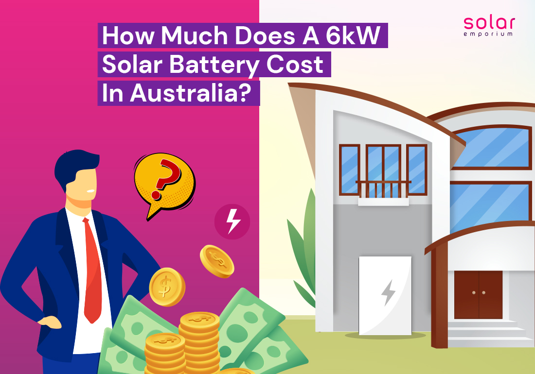 How Much Does A 6kW Solar Battery Cost In Australia