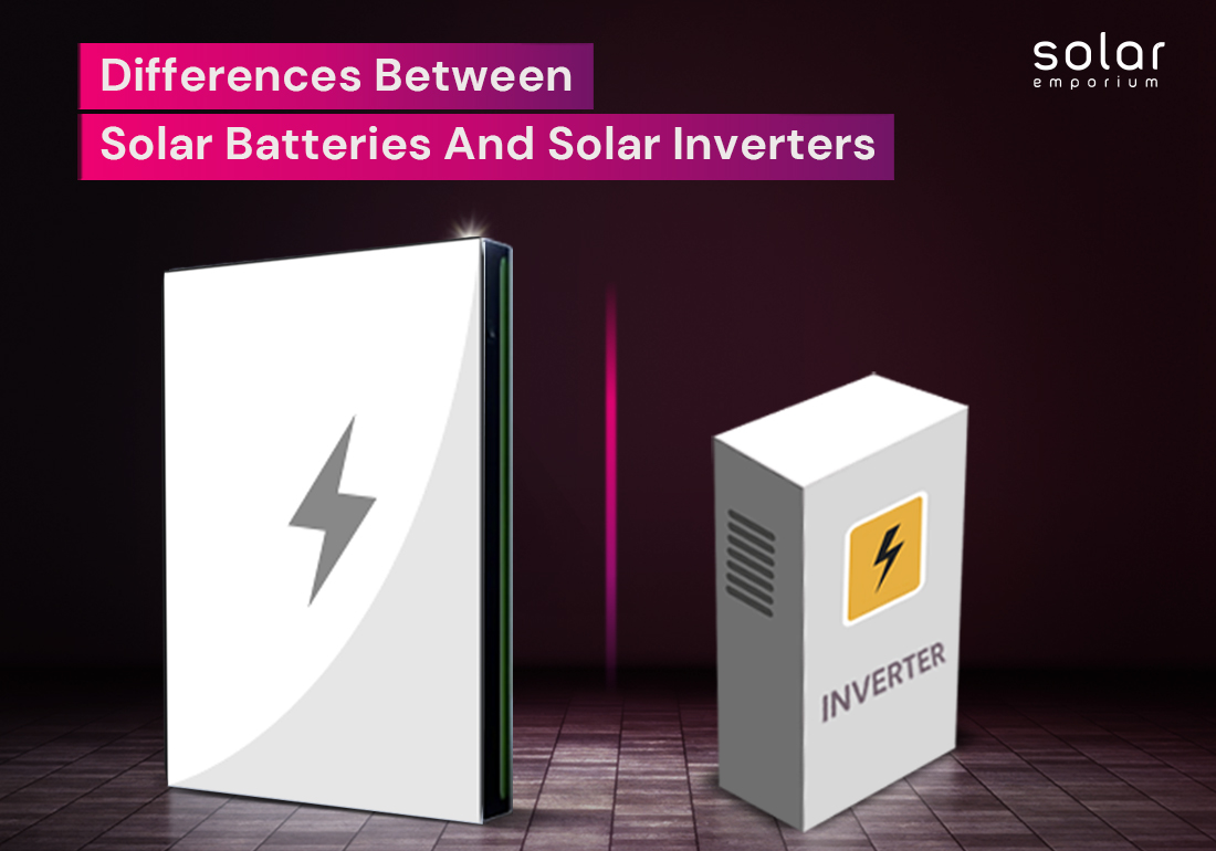 Differences Between Solar Batteries And Solar Inverters