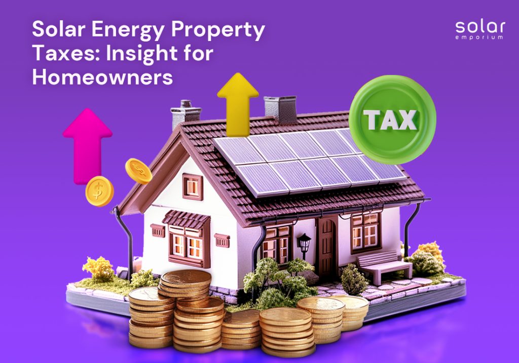 Solar Energy Property Taxes Insight for Homeowners
