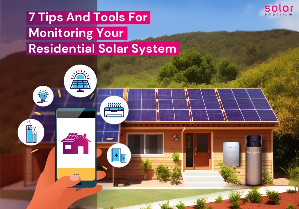 7 Tips And Tools For Monitoring Your Residential Solar System