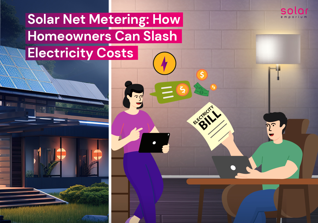 Solar Net Metering_ How Homeowners Can Slash Electricity Costs