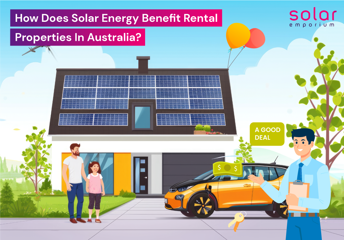 How Does Solar Energy Benefit Rental Properties In Australia