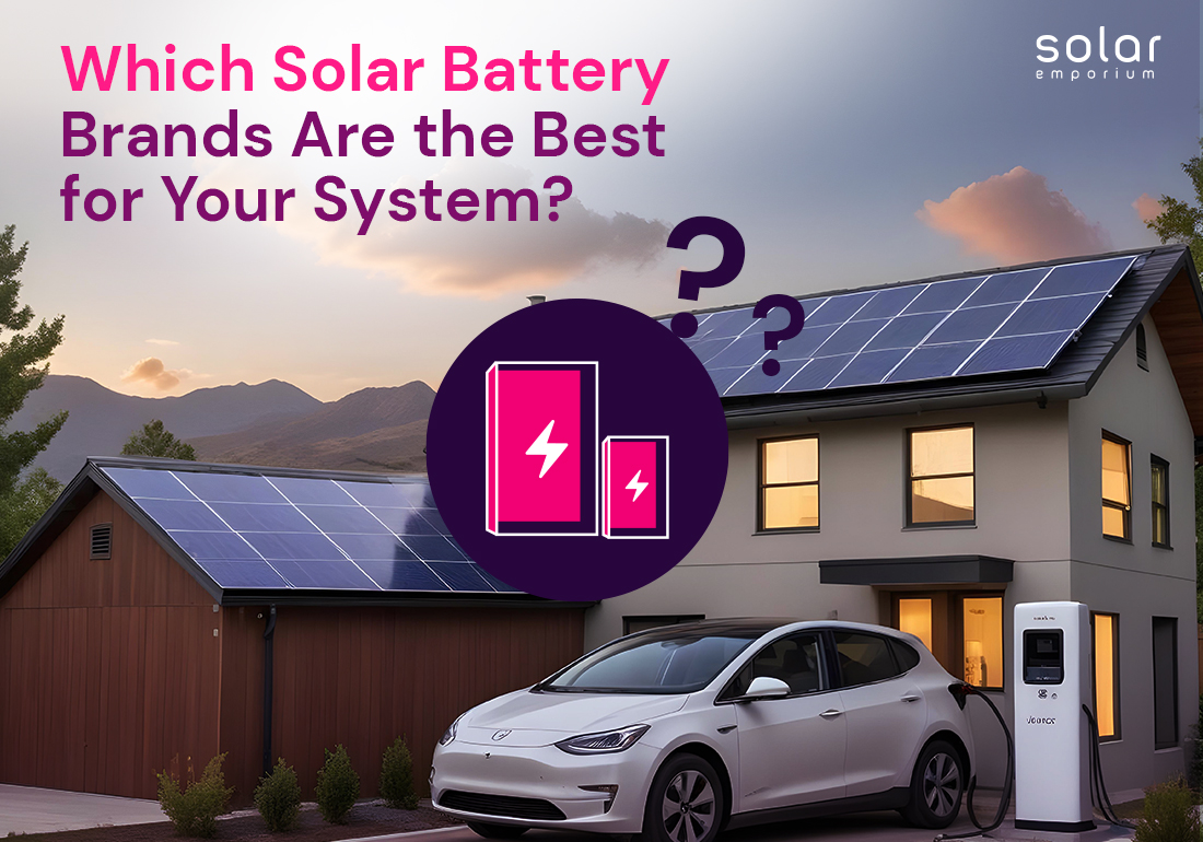 Which Solar Battery Brands Are the Best for Your System