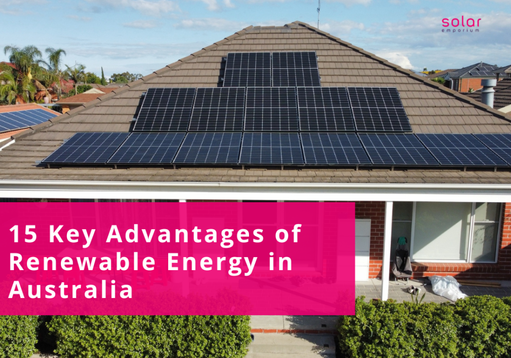 15 Key Advantages of Renewable Energy in Australia