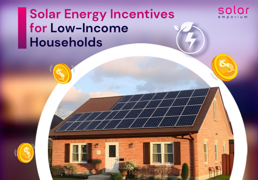 Solar Energy Incentives for Low-Income Households