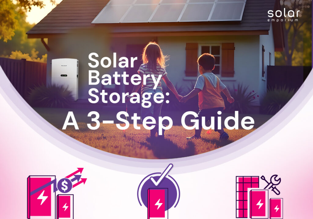 Solar Battery Storage A 3 Step Guide