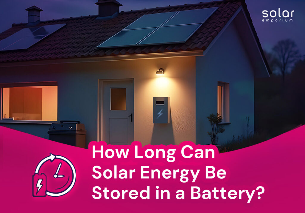 How Long Can Solar Energy Be Stored in a Battery