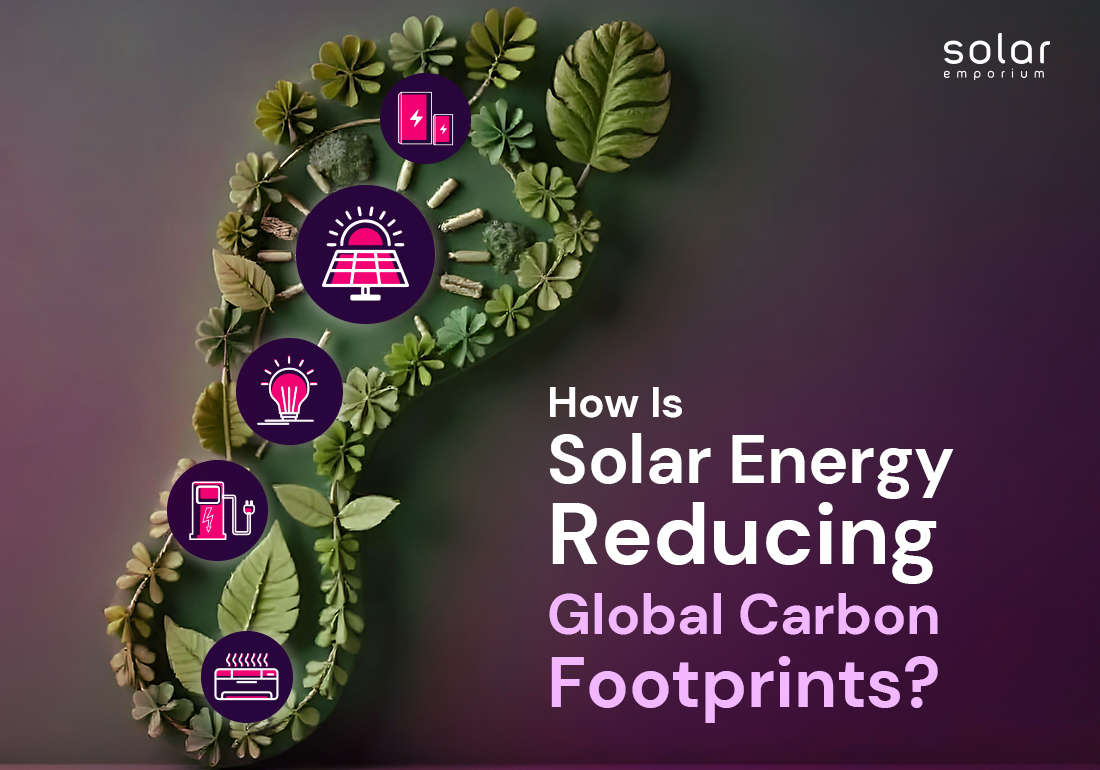 How Is Solar Energy Reducing Global Carbon Footprints?