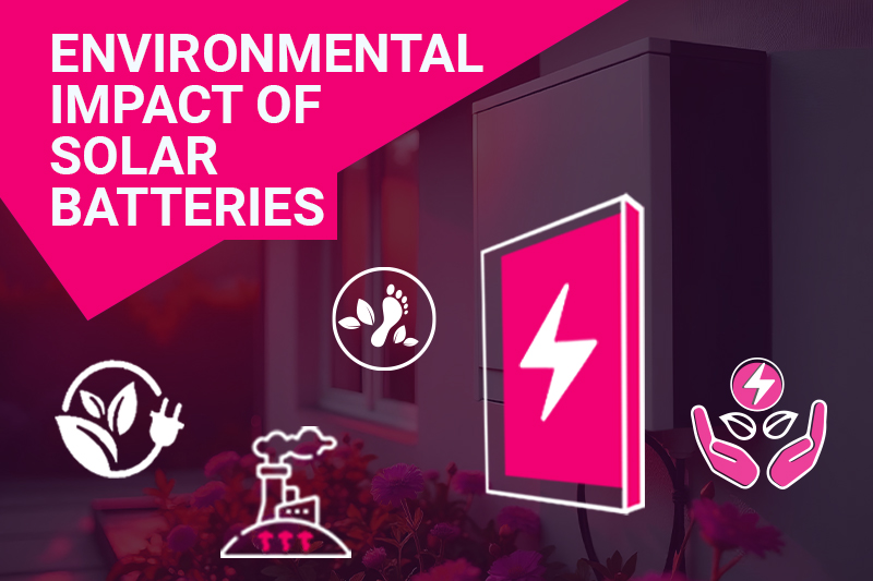 Environmental Impact of Solar Batteries