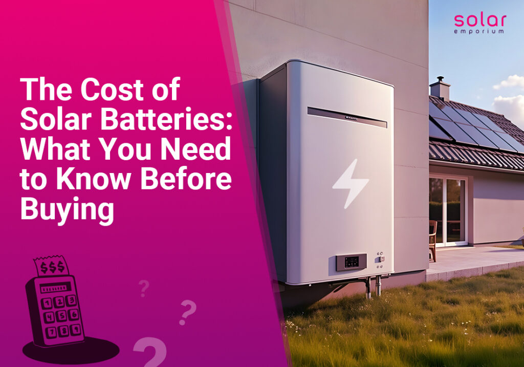 The Cost of Solar Batteries_ Things to Know Before Buying