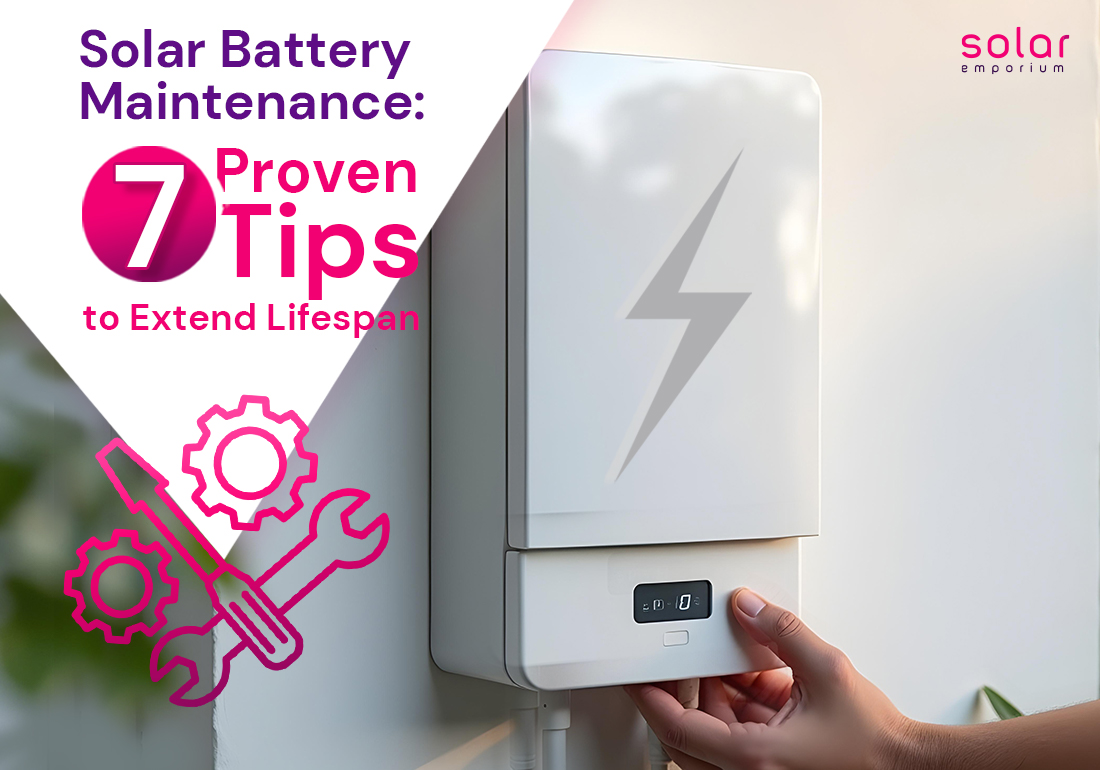 Solar Battery Maintenance_ 7 Proven Tips to Extend Lifespan